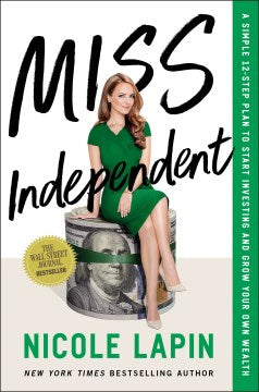 Miss Independent : A Simple 12-Step Plan to Start Investing and Grow Your Own Wealth - MPHOnline.com