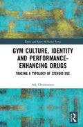 Gym Culture, Identity and Performance-Enhancing Drugs - MPHOnline.com