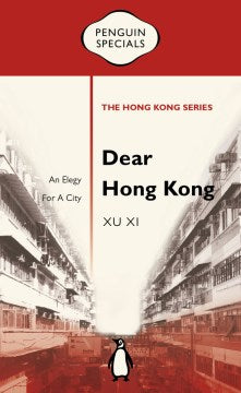 Dear Hong Kong - An Elegy to a City (Penguin Specials: Hong Kong) - MPHOnline.com