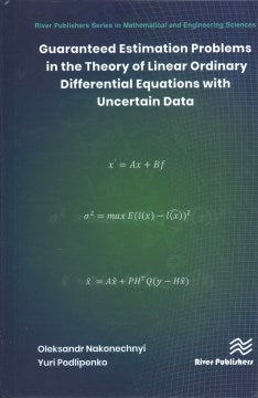 Guaranteed Estimation Problems in the Theory of Linear Ordinary Differential Equations With Uncertain Data - MPHOnline.com