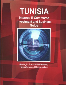 Tunisia Internet, E-Commerce Investment and Business Guide - MPHOnline.com