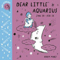 Dear Little Aquarius JAN. 20-FEB-18 - MPHOnline.com