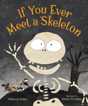 If You Ever Meet a Skeleton - MPHOnline.com