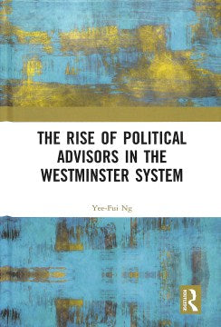 The Rise of Political Advisors in the Westminster System - MPHOnline.com