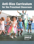 Anti-Bias Curriculum for the Preschool Classroom - MPHOnline.com