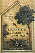 The Eucharistic Vision of Laudato Si - MPHOnline.com