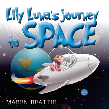 Lily Luna's Journey to Space - MPHOnline.com