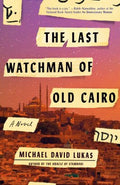 The Last Watchman of Old Cairo - MPHOnline.com