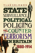 State Surveillance, Political Policing and Counter-Terrorism in Britain - MPHOnline.com