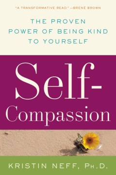 Self-Compassion - The Proven Power of Being Kind to Yourself  (Reprint) - MPHOnline.com