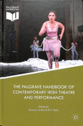 The Palgrave Handbook of Contemporary Irish Theatre and Performance - MPHOnline.com