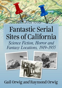 Fantastic Serial Sites of California - MPHOnline.com