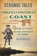 Strange Tales from Virginia's Foothills to the Coast - MPHOnline.com