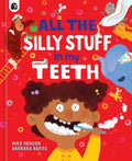 All the Silly Stuff in My Teeth - MPHOnline.com