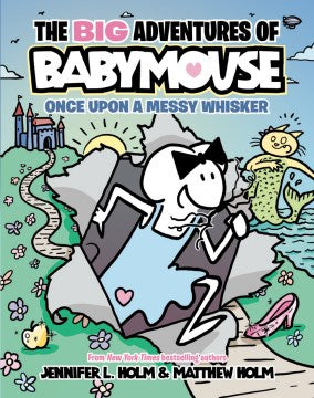 The Big Adventures of Babymouse 1 - Once upon a Messy Whisker (The Big Adventures of Babymouse) - MPHOnline.com