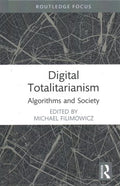 Digital Totalitarianism - MPHOnline.com