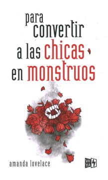 Para convertir a las chicas en monstruos/ To Make Monsters Out of Girls - MPHOnline.com