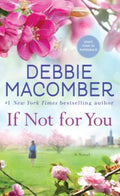 If Not for You by Macomber, Debbie - MPHOnline.com