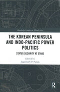 The Korean Peninsula and Indo-Pacific Power Politics - MPHOnline.com