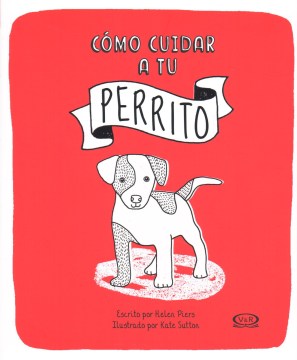 C?mo cuidar a tu perrito/ How to Look After Your Puppy - MPHOnline.com