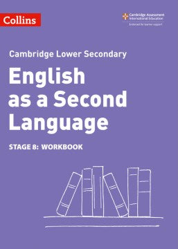 Collins Cambridge Lower Secondary English as a Second Language — LOWER SECONDARY ENGLISH AS A SECOND LANGUAGE WORKBOOK: STAGE 8 [Second edition] - MPHOnline.com