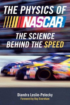 The Physics of NASCAR - The Science Behind the Speed  (Reprint) - MPHOnline.com