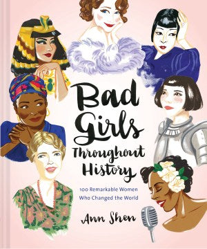 Bad Girls Throughout History - 100 Remarkable Women Who Changed the World - MPHOnline.com