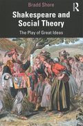 Shakespeare and Social Theory - MPHOnline.com