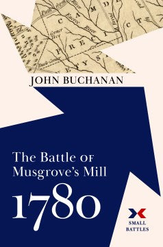 The Battle of Musgrove's Mill, 1780 - MPHOnline.com