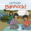 Let's Eat Bannock! - MPHOnline.com