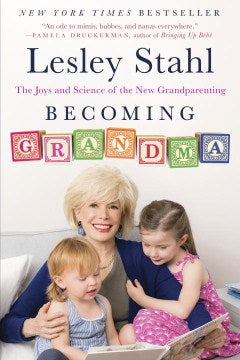 Becoming Grandma - The Joys and Science of the New Grandparenting  (Reprint) - MPHOnline.com