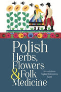 Polish Herbs, Flowers & Folk Medicine - MPHOnline.com