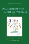 Dramatherapy with Myth and Fairytale - MPHOnline.com