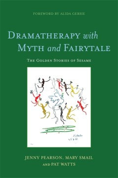 Dramatherapy with Myth and Fairytale - MPHOnline.com