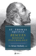 St. Thomas Aquinas Rescues Modern Psychology - MPHOnline.com