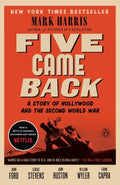 Five Came Back - A Story of Hollywood and the Second World War  (Reprint) - MPHOnline.com