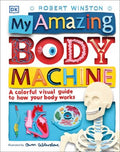 My Amazing Body Machine: A Colorful Visual Guide to How Your Body Works - MPHOnline.com
