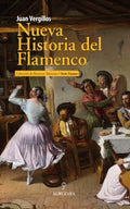 Nueva historia del flamenco / New History of Flamenco - MPHOnline.com