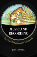 Music and Recording in King Chulalongkorn?s Bangkok - MPHOnline.com