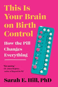 This Is Your Brain on Birth Control: How the Pill Changes Everything - MPHOnline.com