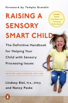 Raising a Sensory Smart Child: The Definitive Handbook for Helping Your Child with Sensory Processing Issues - MPHOnline.com