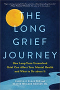 The Long Grief Journey : How Long-Term Unresolved Grief Can Affect Your Mental Health and What to Do About It - MPHOnline.com