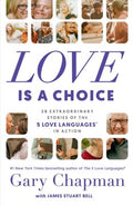 Love Is a Choice: 28 Extraordinary Stories of the 5 Love Languages® in Action - MPHOnline.com