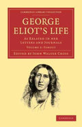 George Eliot's Life As Related in Her Letters and Journals - MPHOnline.com