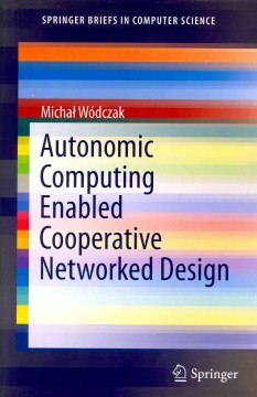 Autonomic Computing Enabled Cooperative Networked Design - MPHOnline.com