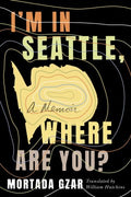 I'm in Seattle, Where Are You? - MPHOnline.com