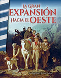 La gran expansi?n hacia el Oeste/ The Great Leap Westward - MPHOnline.com