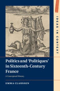 Politics and 'Politiques' in Sixteenth-Century France - MPHOnline.com