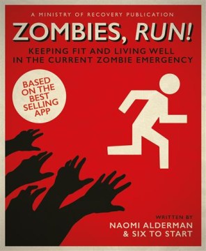 Zombies, Run! Keeping Fit and Living Well in the Current Zombie Emergency - MPHOnline.com