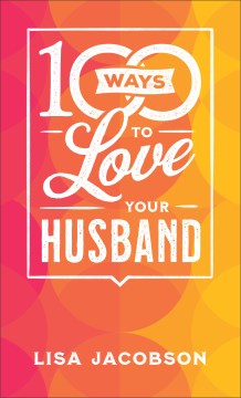 100 Ways to Love Your Husband - MPHOnline.com